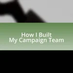 How I Built My Campaign Team