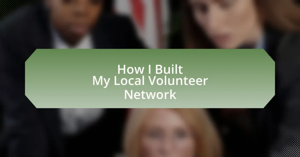 How I Built My Local Volunteer Network