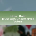 How I Built Trust with Underserved Voters
