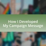 How I Developed My Campaign Message