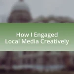 How I Engaged Local Media Creatively