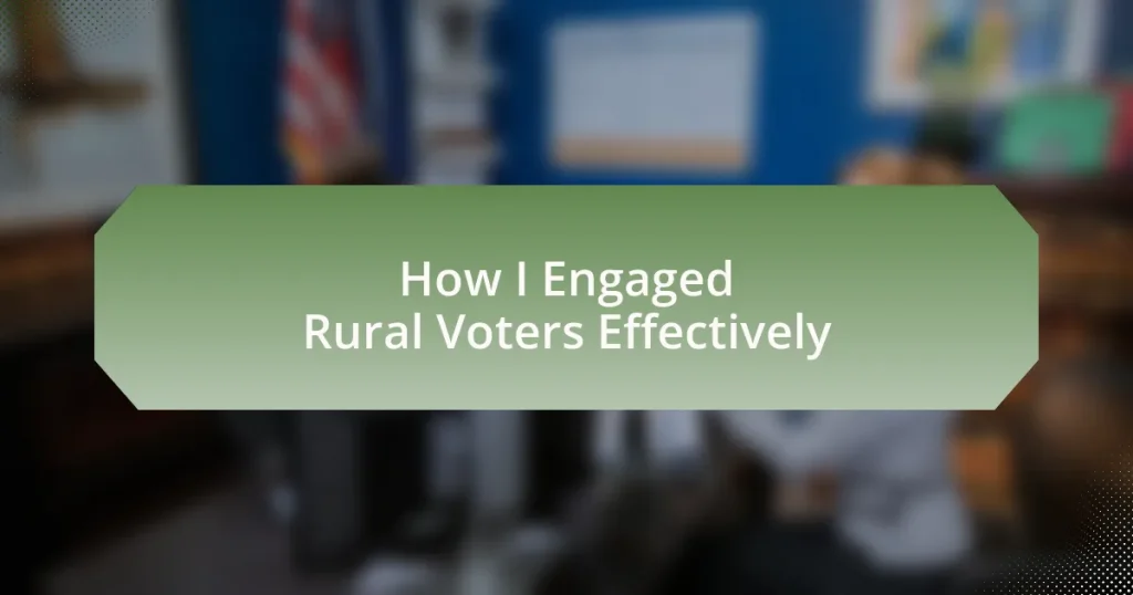 How I Engaged Rural Voters Effectively