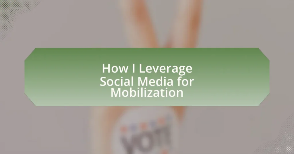 How I Leverage Social Media for Mobilization