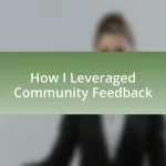 How I Leveraged Community Feedback