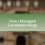 How I Managed Candidate Filings
