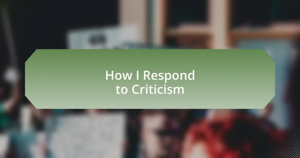How I Respond to Criticism