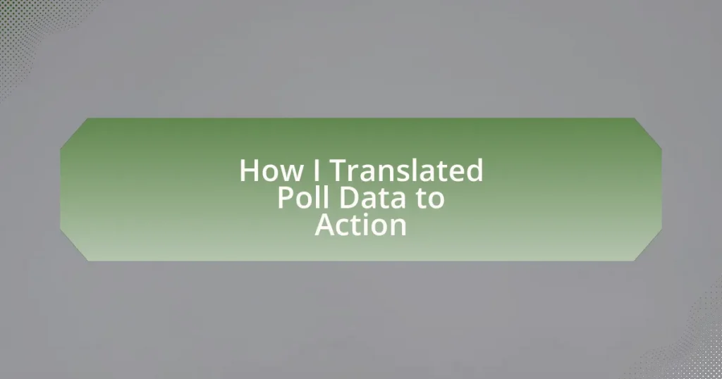 How I Translated Poll Data to Action