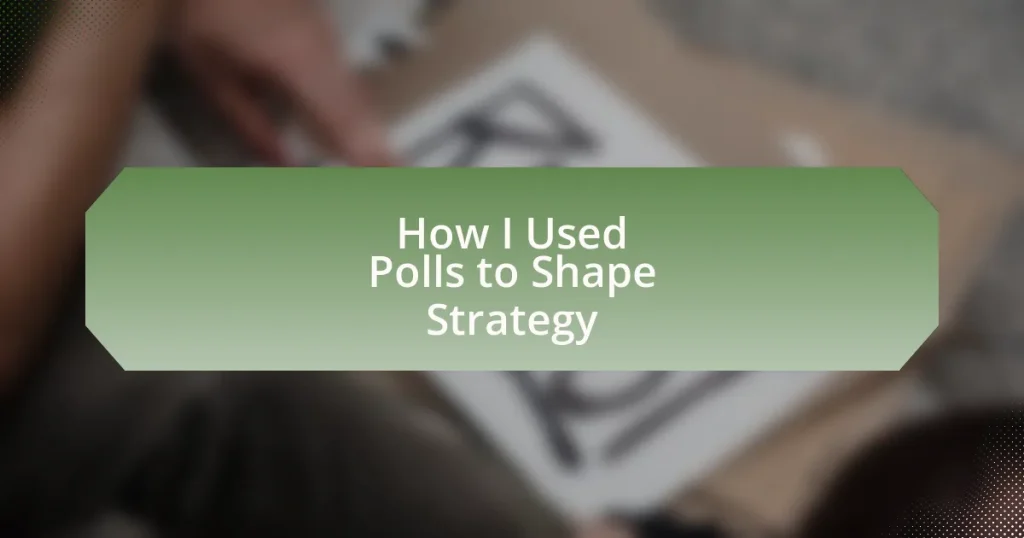 How I Used Polls to Shape Strategy