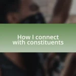 How I connect with constituents