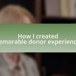 How I created memorable donor experiences
