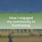 How I engaged my community in fundraising