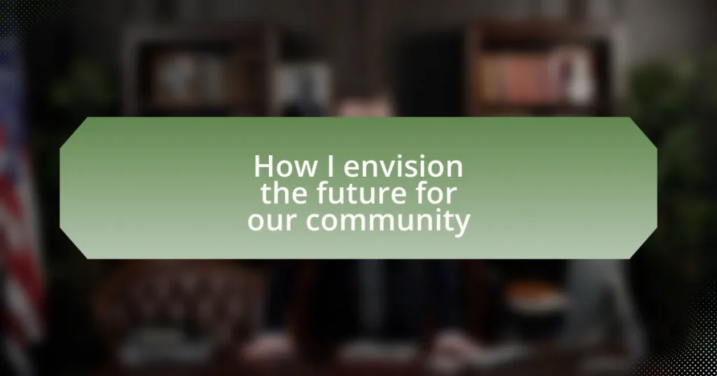 How I envision the future for our community