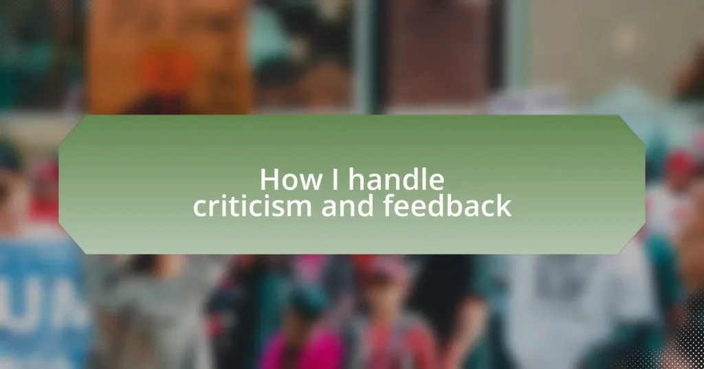 How I handle criticism and feedback