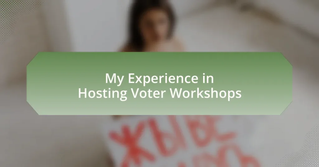 My Experience in Hosting Voter Workshops