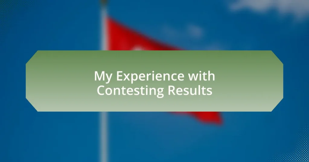 My Experience with Contesting Results