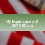 My Experience with GOTV Efforts