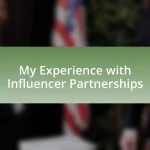 My Experience with Influencer Partnerships