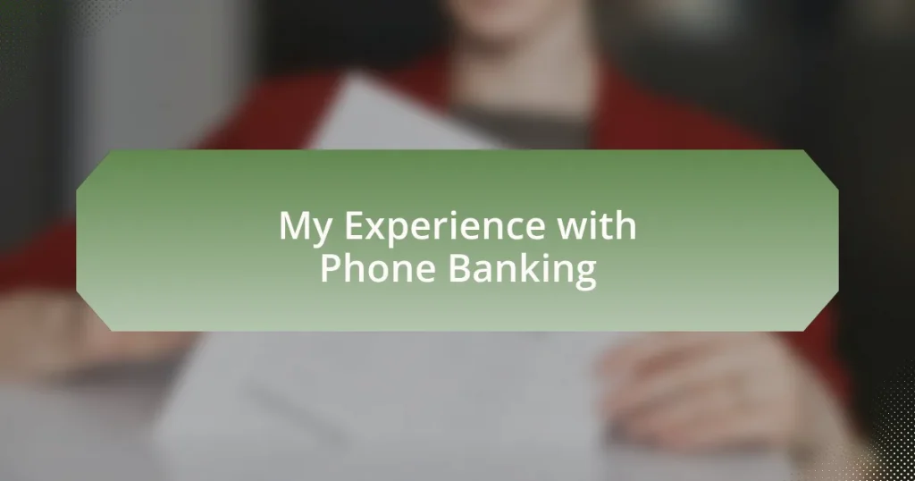 My Experience with Phone Banking