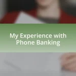 My Experience with Phone Banking