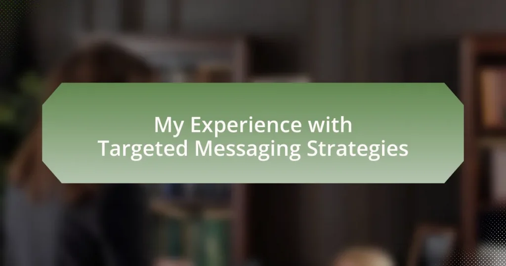 My Experience with Targeted Messaging Strategies