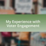 My Experience with Voter Engagement
