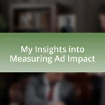 My Insights into Measuring Ad Impact