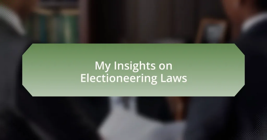 My Insights on Electioneering Laws