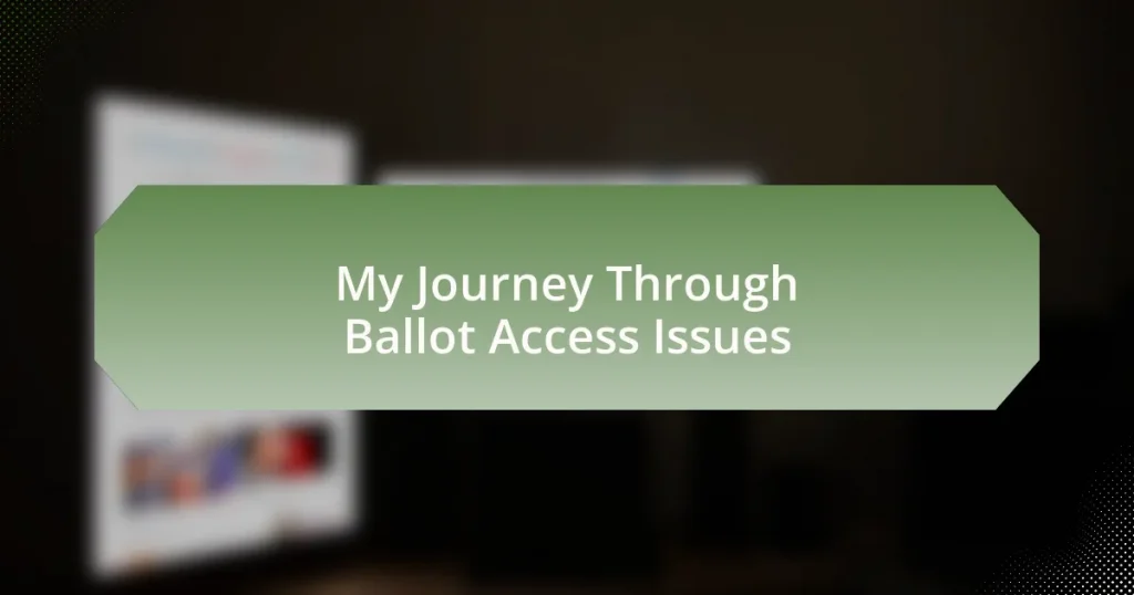 My Journey Through Ballot Access Issues