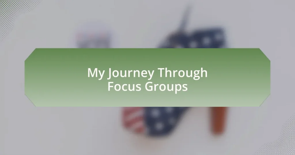 My Journey Through Focus Groups
