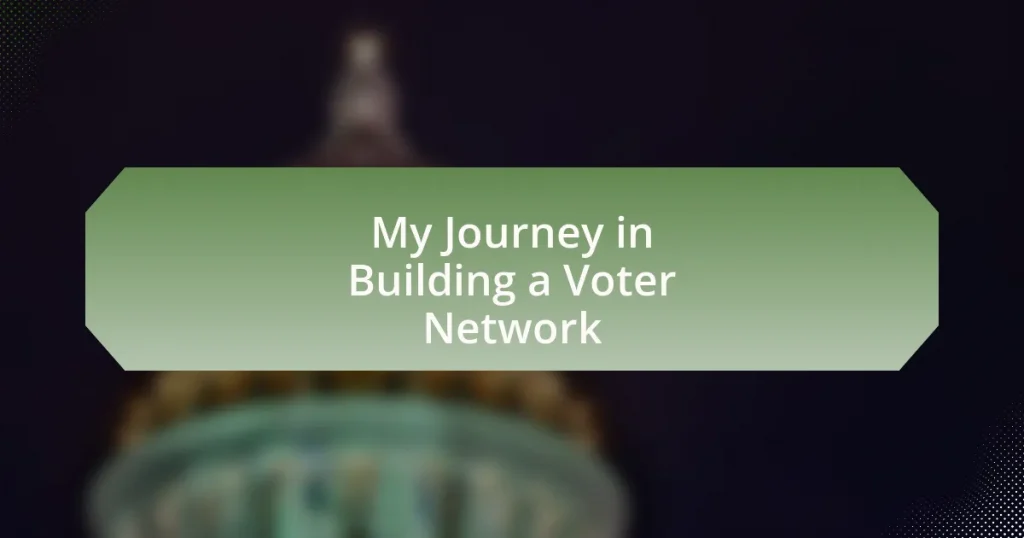 My Journey in Building a Voter Network