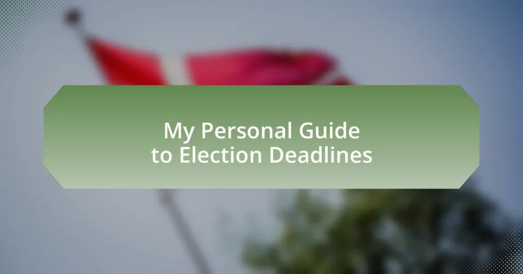 My Personal Guide to Election Deadlines