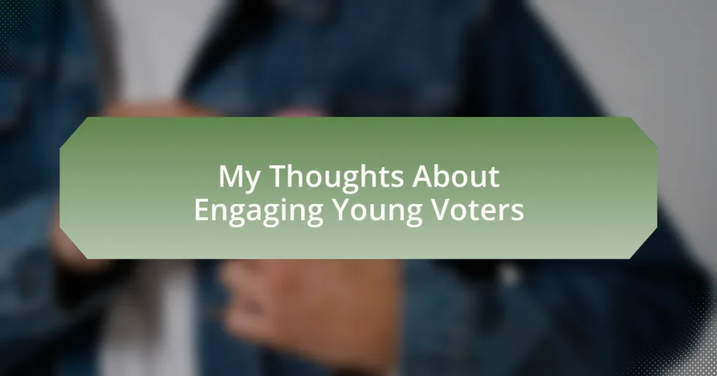 My Thoughts About Engaging Young Voters