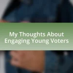 My Thoughts About Engaging Young Voters