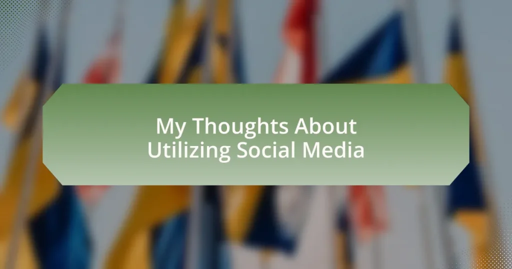 My Thoughts About Utilizing Social Media