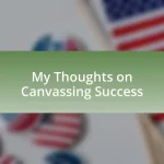 My Thoughts on Canvassing Success