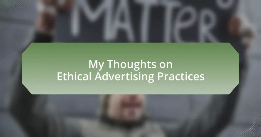 My Thoughts on Ethical Advertising Practices