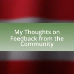 My Thoughts on Feedback from the Community