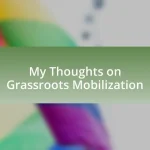 My Thoughts on Grassroots Mobilization