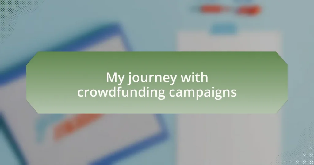 My journey with crowdfunding campaigns