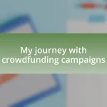 My journey with crowdfunding campaigns