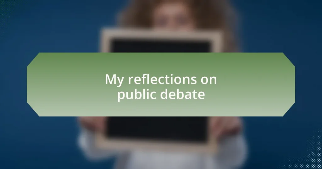 My reflections on public debate
