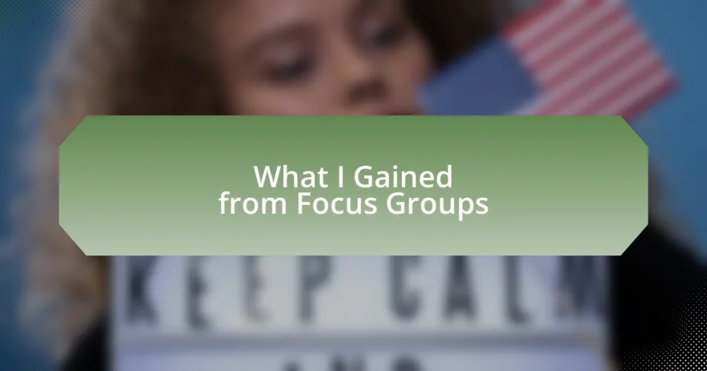 What I Gained from Focus Groups