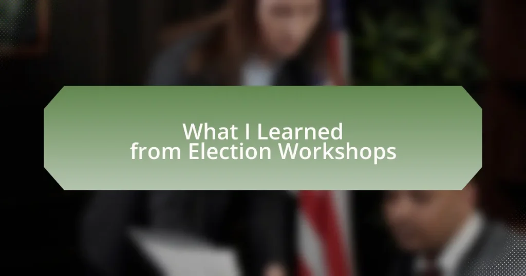 What I Learned from Election Workshops