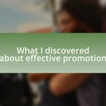 What I discovered about effective promotion