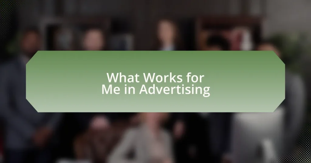 What Works for Me in Advertising