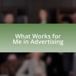 What Works for Me in Advertising