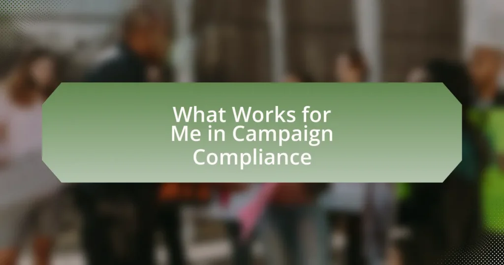 What Works for Me in Campaign Compliance