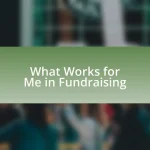 What Works for Me in Fundraising